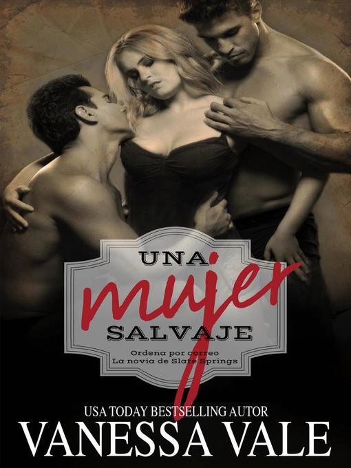 Title details for Una Mujer Salvaje by Vanessa Vale - Available